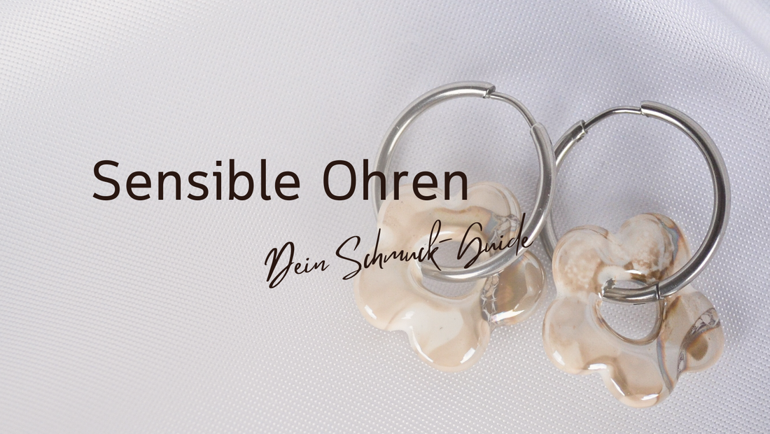Sensible Ohren: Dein Schmuck-Guide